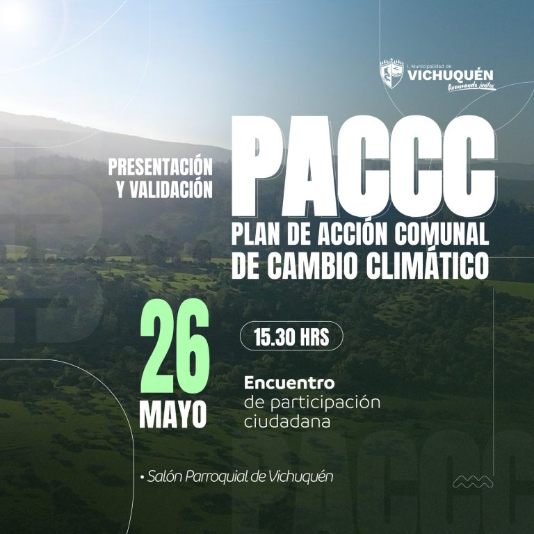 ¡CONSTRUYAMOS JUNTOS EL VICHUQUÉN SUSTENTABLE DEL MAÑANA!