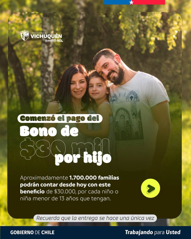 ¡ATENCIÓN VECINAS Y VECINOS DE VICHUQUÉN! | Comenzó el pago del Bono de $30 mil por hijo